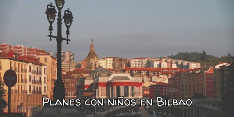 Planes con niños en Bilbao