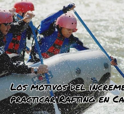 Los motivos del incremento de practicar Rafting en Cataluña